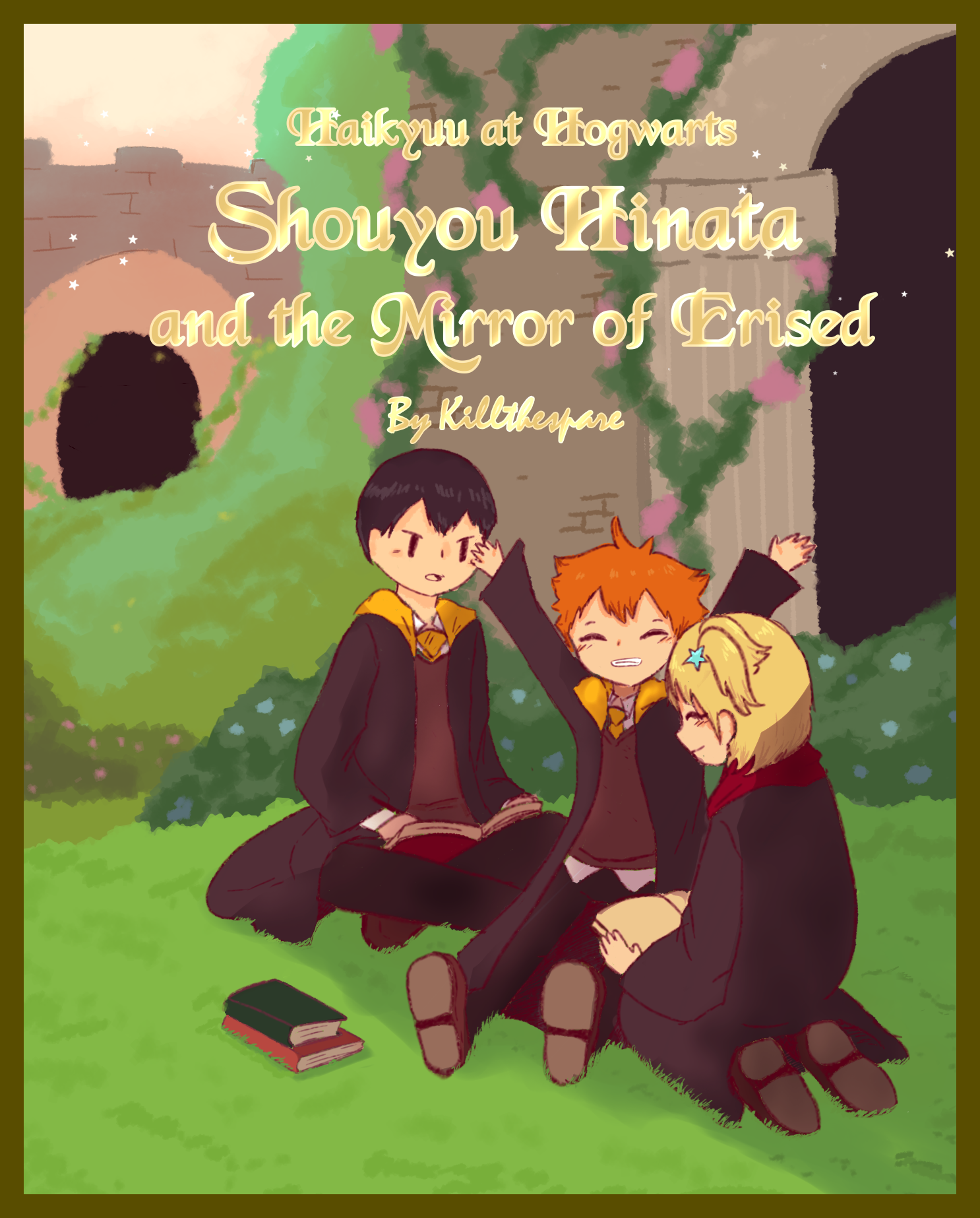 Kageyama Tobio, Hinata Shouyou, and Yachi Hitoka sitting on the grass outside Hogwarts Castle, wearing Hogwarts school robes. Overlaying the picture reads 'Haikyuu at Hogwarts: Shouyou Hinata and the Mirror of Erised by Killthespare.'